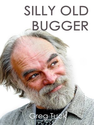 cover image of Silly Old Bugger